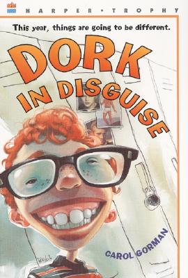 Dork in Disguise - Gorman, Carol