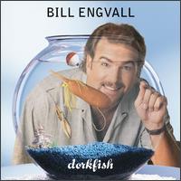 Dorkfish - Bill Engvall