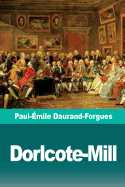 Dorlcote-Mill: Sc?nes de la Vie Anglaise