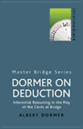 Dormer on Deduction: Inferential Reasoning in the Play of the Cards at Bridge