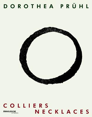 Dorothea Pruhl: Colliers/Necklaces - Hufnagl, Florian