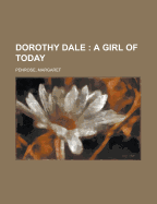 Dorothy Dale: A Girl of Today