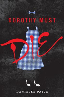 Dorothy Must Die - Paige, Danielle