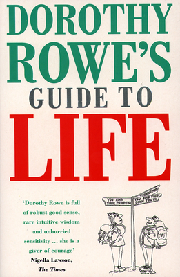 Dorothy Rowe's Guide to Life - Rowe, Dorothy