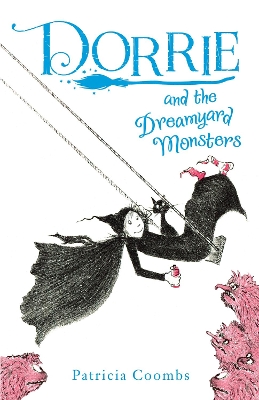 Dorrie and the Dreamyard Monsters - Coombs, Patricia
