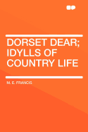 Dorset Dear: Idylls of Country Life
