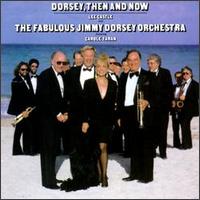 Dorsey, Then and Now: The Fabulous New Jimmy Dorsey Orchestra - Jimmy Dorsey & His Orchestra