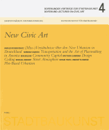 Dortmunder Lectures on Civic Art 4: New Civic Art