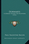 Dorwarts: A German Reader For Beginners (1915)