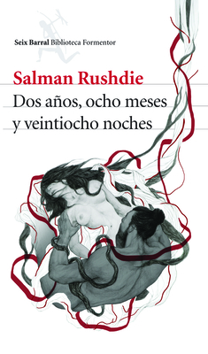 DOS Aos, Ocho Meses Y Veintiocho Noches - Rushdie, Salman