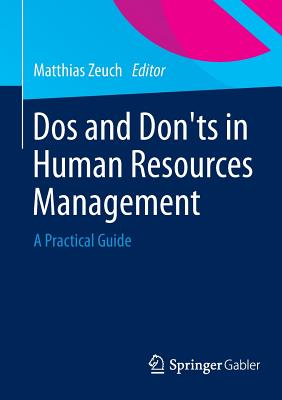 Dos and Don'ts in Human Resources Management: A Practical Guide - Zeuch, Matthias (Editor)