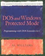 DOS and Windows Protected Mode: Programming with DOS Extenders in C