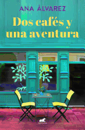 DOS Caf?s Y Una Aventura / Two Coffees and One Adventure