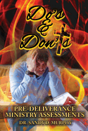 Do's & Don'ts: Pre-Deliverance Ministry Assessments