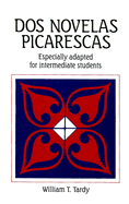 Dos Novelas Picarescas: Especially Adapted for Intermediate Students