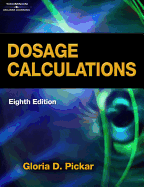 Dosage Calculations (Book Only) - Pickar, Rn Edd, and Pickar, Gloria D