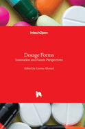 Dosage Forms: Innovation and Future Perspectives