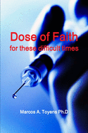 Dose of Faith: for these difficult times