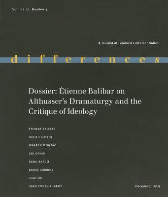 Dossier: tienne Balibar on Althusser's Dramaturgy and the Critique of Ideology - Weed, Elizabeth (Editor), and Rooney, Ellen (Editor)