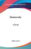 Dostoevsky: A Study