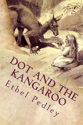 Dot and the Kangaroo: Illustrated - Pedley, Ethel C