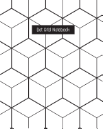 Dot Grid Notebook: 110 Dotted Pages / 8 X 10 / Best for Note, Diary, Journal / Geometric Big Box Cover Designed