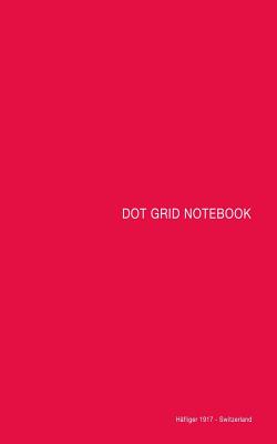 DOT Grid Notebook: Red Cover, 5 x 7, 100 pages - Hafliger 1917 - Switzerland