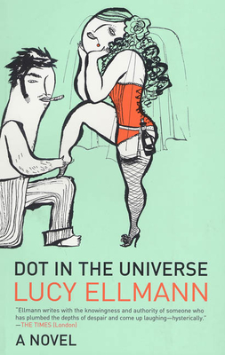 Dot in the Universe - Ellmann, Lucy