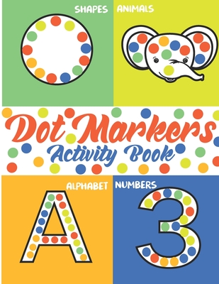 dot markers activity book: Cute Animals: Easy Guided BIG DOTS - Do a dot page a day - Gift For Kids Ages 1-3, 2-4, 3-5, Baby, Toddler, Preschool, ... Art Paint Daubers Kids Activity Coloring Book - Jack