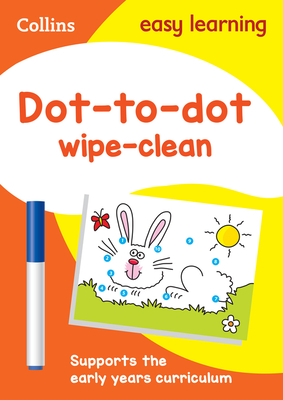 Dot-to-Dot Age 3-5 Wipe Clean Activity Book: Ideal for Home Learning - Collins Easy Learning