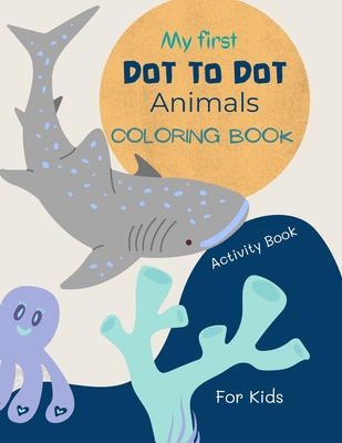 Dot to Dot Animals Book for Kids: Dot to dot Animals Coloring Book for kids ages 4-7 with cute and fun animal drawings 52 pages of dot to dot animals with numbers from 1 to 20 - Store, Ananda