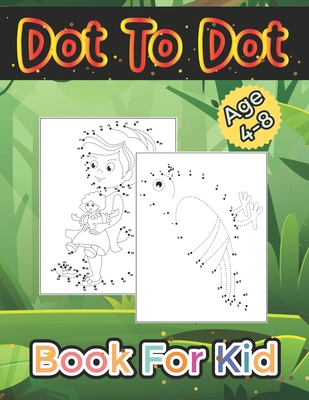 Dot to Dot Book for Kid Ages 4-8 - Publication, Mohsin