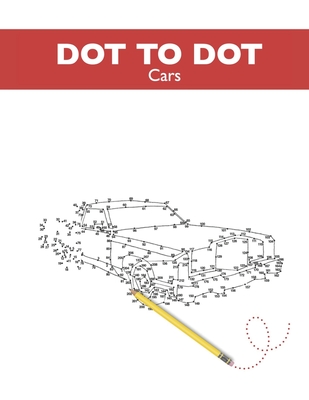 Dot to Dot - Cars: Dots to Connect - Car Automobile Drawing Supercar Drawings Book - Entertainement, Mandala