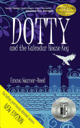 Dotty and the Calendar House Key: (a Magical Fantasy Adventure Mystery for 8-12 Year Olds)