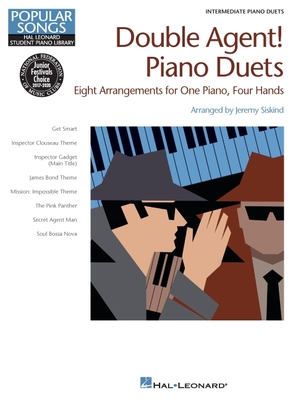 Double Agent! Piano Duets: Hl Student Piano Library Popular Songs Series Intermediate - Siskind, Jeremy (Adapted by)