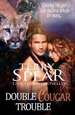 Double Cougar Trouble - Spear, Terry