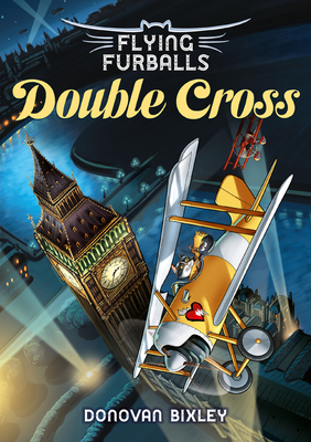 Double Cross: Volume 6 - Bixley, Donovan