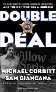 Double Deal: The Inside Story of Murder, Unbridled Corruption, and the Cop Who Was a Mobster