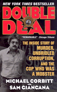 Double Deal: The Inside Story of Murder, Unbridled Corruption, and the Cop Who Was a Mobster