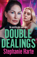 Double Dealings: A BRAND NEW gritty, action-packed gangland thriller from Stephanie Hart