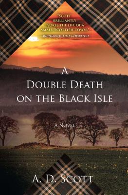 Double Death on the Black Isle - Scott, A D