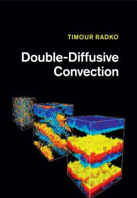 Double-Diffusive Convection - Radko, Timour