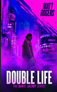 Double Life: A Dante Jacoby Thriller