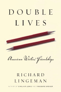 Double Lives: American Writers' Friendships - Lingeman, Richard R