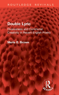 Double Lyric: Divisiveness and Communal Creativity in Recent English Poetry