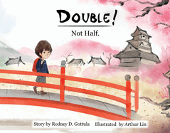 Double! Not Half.: Volume 1