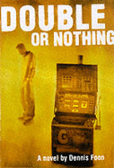 Double or Nothing - Foon, Dennis