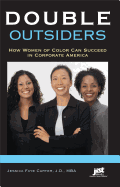 Double Outsiders: How Women of Color Can Succeed in Corporate America