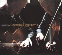 Double Play - Liz Carroll & John Doyle