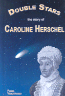 Double Stars: The Story of Caroline Herschel - Venkatraman, Padma